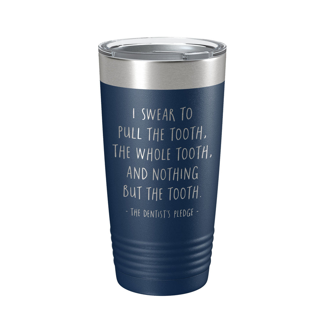 Dentist's Pledge Tumbler Travel Mug Insulated Laser Engraved Coffee Cup Funny Dentist Dental School Graduation Gift 20 oz
