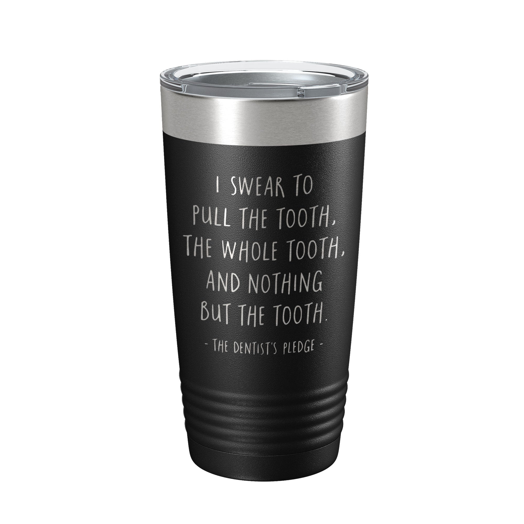 Dentist's Pledge Tumbler Travel Mug Insulated Laser Engraved Coffee Cup Funny Dentist Dental School Graduation Gift 20 oz