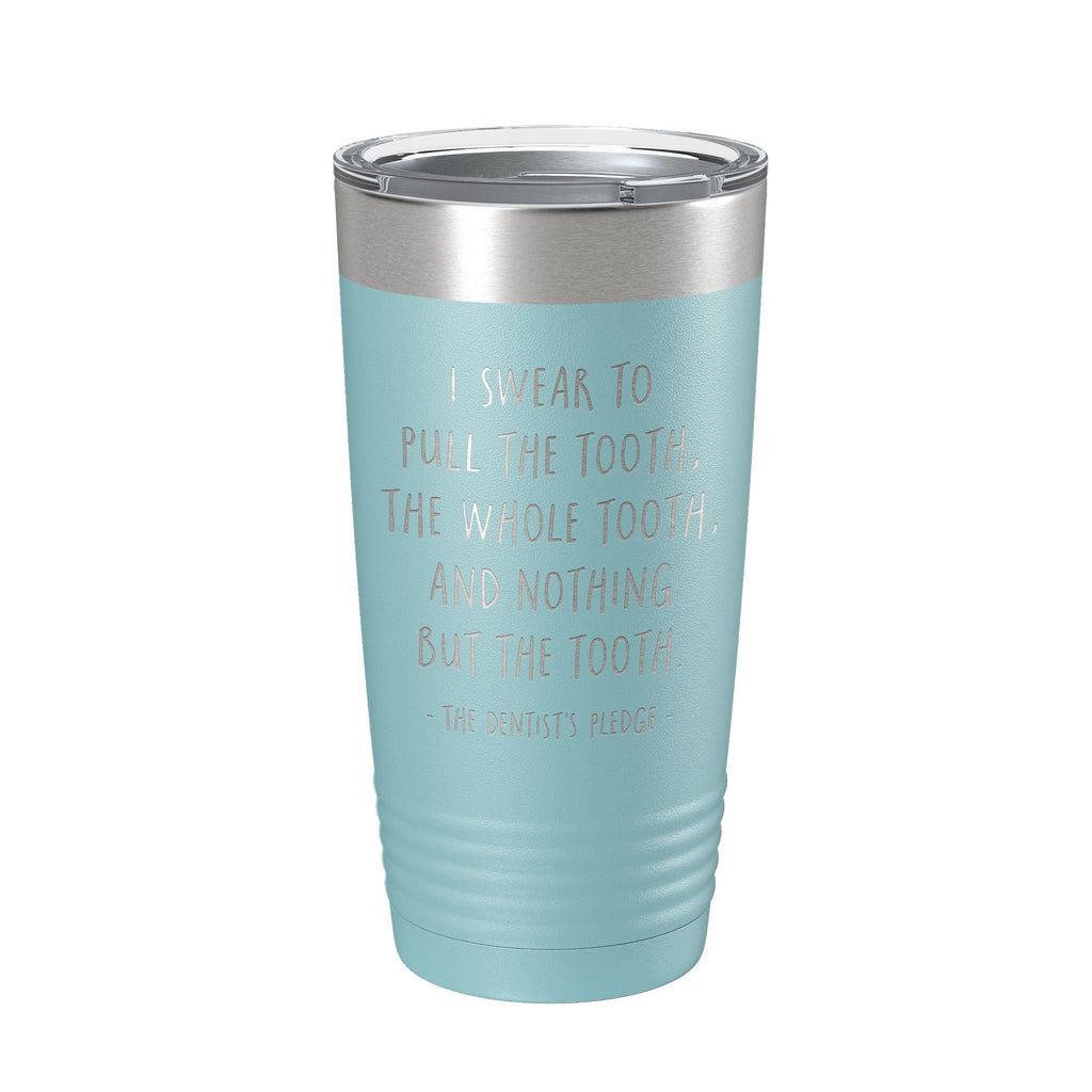 Dentist's Pledge Tumbler Travel Mug Insulated Laser Engraved Coffee Cup Funny Dentist Dental School Graduation Gift 20 oz
