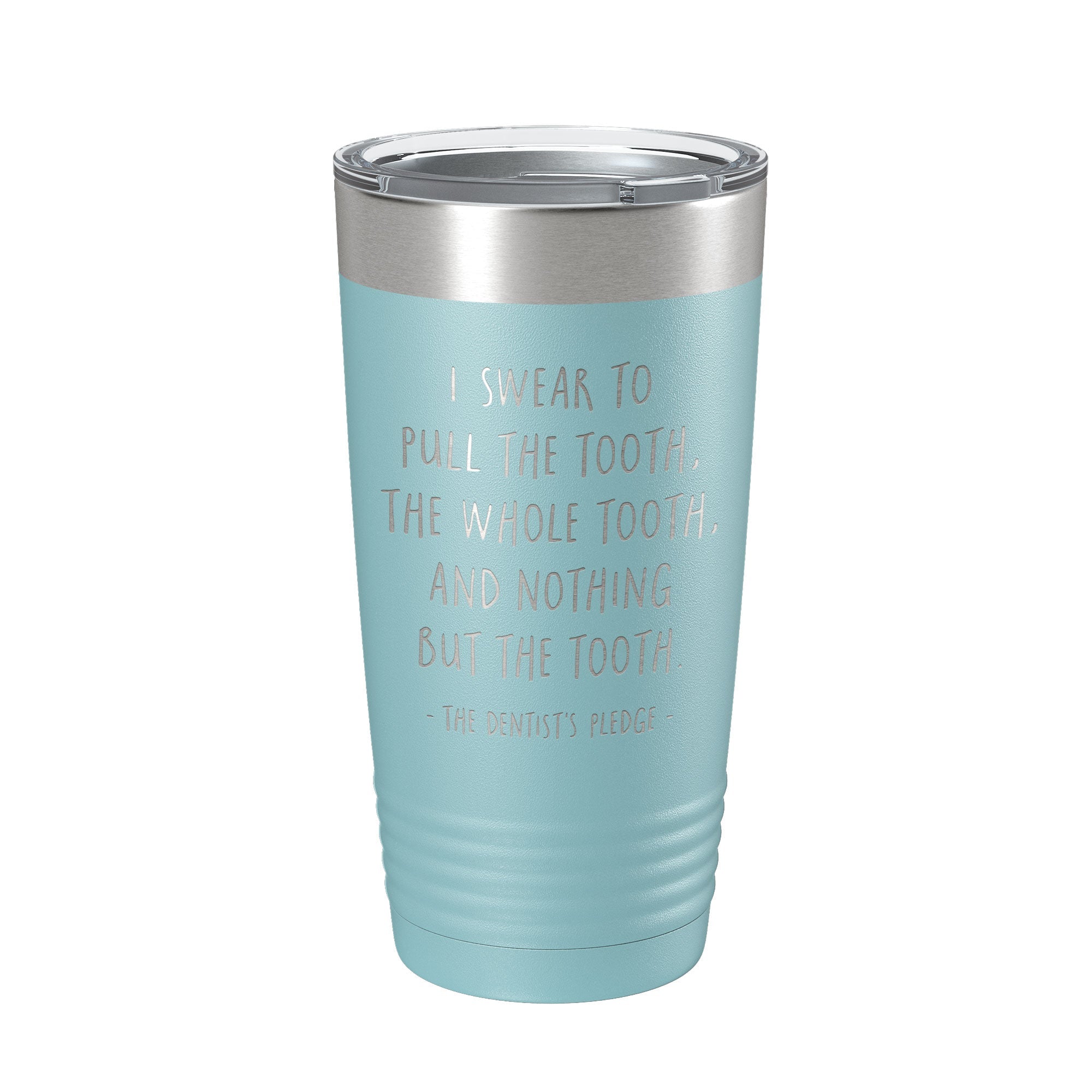 Dentist's Pledge Tumbler Travel Mug Insulated Laser Engraved Coffee Cup Funny Dentist Dental School Graduation Gift 20 oz