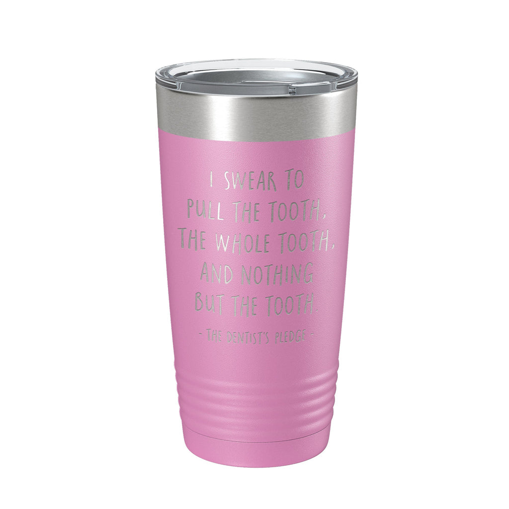Dentist's Pledge Tumbler Travel Mug Insulated Laser Engraved Coffee Cup Funny Dentist Dental School Graduation Gift 20 oz